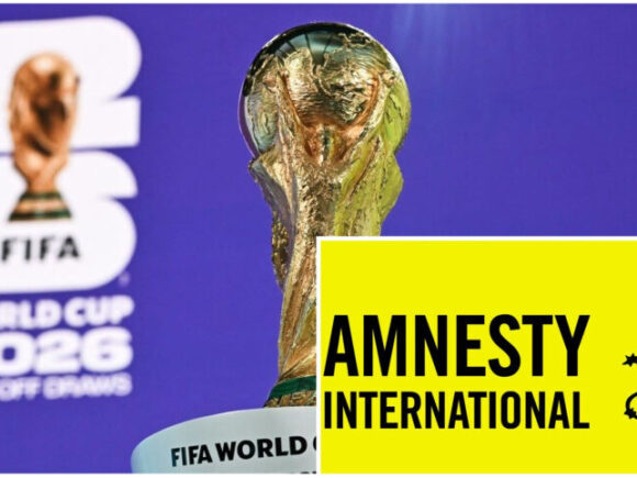 Amnesty Issues Warning About Human Rights Concerns Ahead Of 2026 World Cup